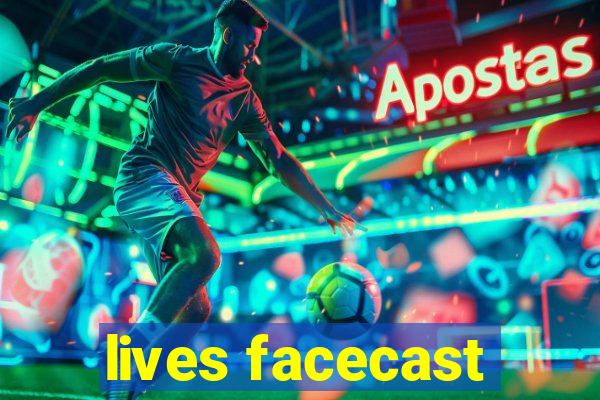 lives facecast